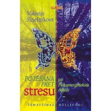 Potēšana pret stresu. Valērijs Sineļņikovs